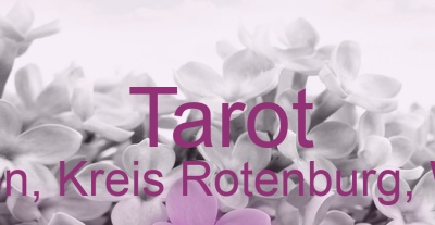 Tarot Ahausen, Kreis Rotenburg, Wümme | Top-Experten für Kartenlegen, Wahrsagen, Hellsehen, Zukunftsdeutung.